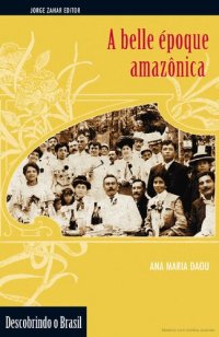 cover of the book A belle époque amazônica