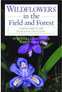 cover of the book Wildflowers in the Field and Forest: A Field Guide to the Northeastern United States (Jeffrey Glassberg Field Guide Series)