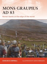 cover of the book Mons Graupius AD 83: Rome's battle at the edge of the world (Campaign)