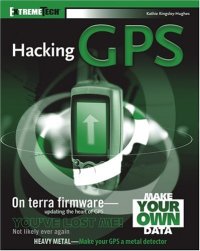 cover of the book Hacking GPS (ExtremeTech)