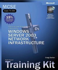 cover of the book MCSE Self-Paced Training Kit (Exam 70-293): Planning and Maintaining a Microsoft Windows Server 2003 Network Infrastructure: Planning and Maintaining a ... Network Infrastructure (Pro-Certification)