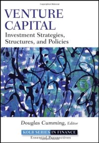 cover of the book Venture Capital: Investment Strategies, Structures, and Policies (Robert W. Kolb Series)