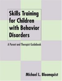 cover of the book Skills Training for Children with Behavior Disorders: A Parent and Therapist Guidebook