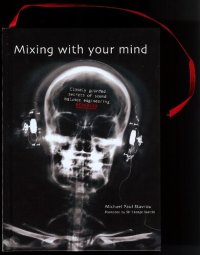 cover of the book Mixing with Your Mind : Closely Guarded Secrets of Sound Balance Engineering