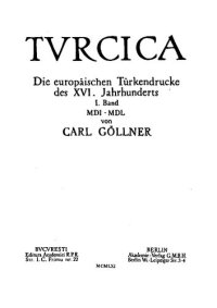 cover of the book Turcica: die europäischen Türkendrucke des XVI. Jahrhunderts. 1, 1501-1550