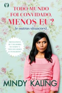 cover of the book Todo mundo foi convidado, menos eu?