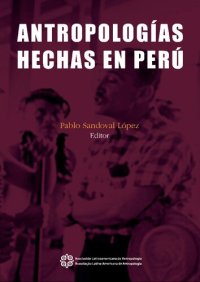 cover of the book Antropologías hechas en Perú