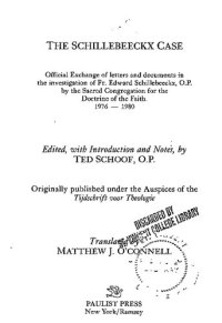 cover of the book The Schillebeeckx case: official exchange of letters and documents in the investigation of Fr. Edward Schillebeeckx, O.P. by the Sacred Congregation for the Doctrine of the Faith, 1976-1980 /