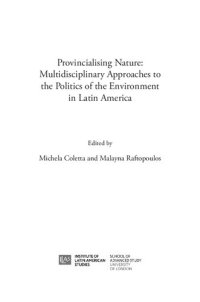 cover of the book Provincialising nature: multidisciplinary approaches to the politics of the environment in Latin America