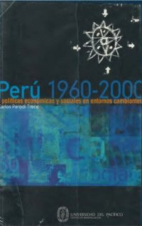 cover of the book Peru, 1960-2000: Políticas económicas y sociales en entornos cambiantes