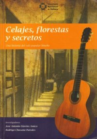 cover of the book Celajes, florestas y secretos : una historia del vals popular limeño