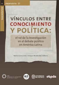 cover of the book Vínculos entre conocimiento y política: el rol de la investigación en el debate público en América latina