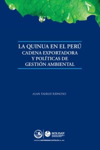 cover of the book La quinua en el Perú : cadena exportadora y políticas de gestión ambiental