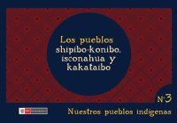 cover of the book Los pueblos shipibo-konibo, kakataibo e isconahua