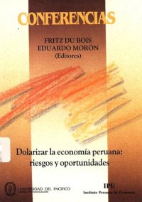 cover of the book Dolarizar la economía peruana : riesgos y oportunidades