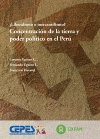 cover of the book ¿Liberalismo o mercantilismo?. Concentración de la tierra y poder político en el Perú