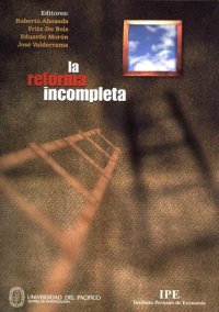 cover of the book La reforma incompleta : rescatando los noventa, tomo I