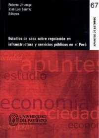 cover of the book Estudios de caso sobre regulación en infraestructura y servicios públicos en el Perú