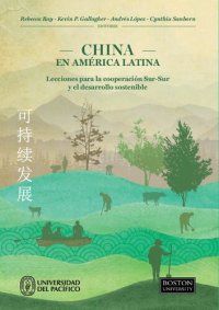 cover of the book China en América Latina : lecciones para la cooperación Sur-Sur y el desarrollo sostenible