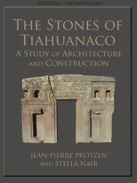 cover of the book The Stones of Tiahuanaco: A Study of Architecture and Construction