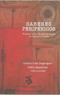 cover of the book Saberes periféricos : ensayos sobre la antropología en América Latina