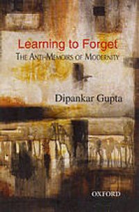 cover of the book Learning to Forget: The Anti-Memoirs of Modernity