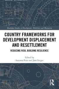 cover of the book Country Frameworks for Development Displacement and Resettlement: Reducing Risk, Building Resilience