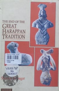 cover of the book The End of the Great Harappan Tradition