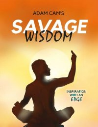 cover of the book Savage Wisdom