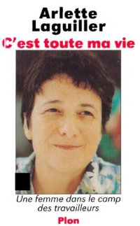 cover of the book C'est toute ma vie: Une femme dans le camp des travailleurs (French Edition)