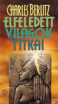 cover of the book Elfeledett világok titkai