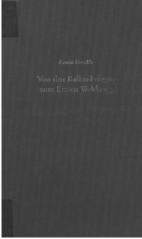 cover of the book Von den Balkankriegen zum Ersten Weltkrieg; Kleinstaatenpolitik und ethnische Selbstbestimmung auf dem Balkan