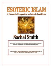 cover of the book Esoteric Islam: A Hermetic Perspective on Islamic Traditions