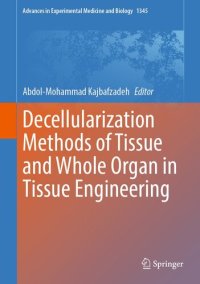 cover of the book Decellularization Methods of Tissue and Whole Organ in Tissue Engineering