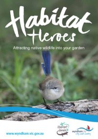 cover of the book Habitat Heroes - Attracting Native Wildlife into your Garden - Wyndham