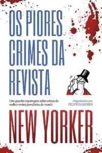 cover of the book Os piores crimes da revista New Yorker