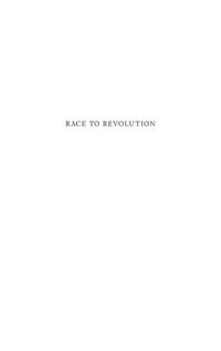 cover of the book Race to Revolution: The U.S. and Cuba During Slavery and Jim Crow