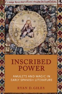 cover of the book Inscribed Power: Amulets and Magic in Early Spanish Literature