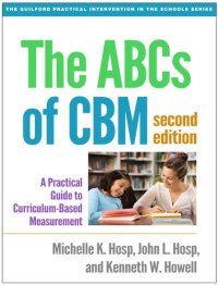 cover of the book The ABCs of CBM, Second Edition: A Practical Guide to Curriculum-Based Measurement (The Guilford Practical Intervention in the Schools Series)