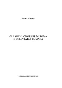 cover of the book Gli archi onorari di Roma e dell'Italia romana