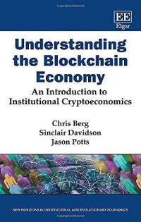 cover of the book Understanding the Blockchain Economy: An Introduction to Institutional Cryptoeconomics