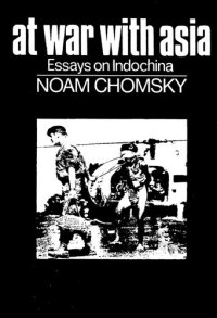 cover of the book At War with Asia: Essays on Indochina