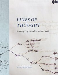 cover of the book Lines of Thought: Branching Diagrams and the Medieval Mind