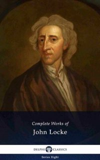 cover of the book Delphi Complete Works of John Locke (Illustrated) (Delphi Series Eight Book 4)