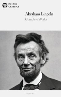 cover of the book Complete Works of Abraham Lincoln