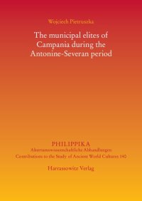 cover of the book The Municipal Elites of Campania During the Antonine-Severan Period