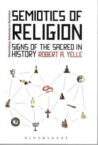 cover of the book Semiotics of religion: Signs of the sacred in history