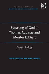 cover of the book Speaking of God in Thomas Aquinas and Meister Eckhart: Beyond Analogy