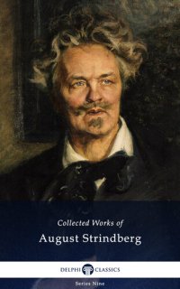 cover of the book Delphi Collected Works of August Strindberg