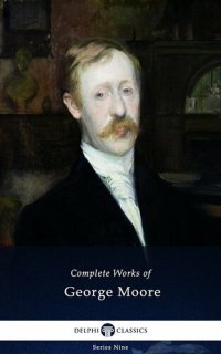 cover of the book Complete Works of George Moore